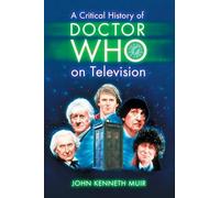 A Critical History of Doctor Who on Television – McFarland