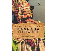 A Critical History of Kannada Literature (Critical Histories of Indian Literatures)