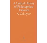 A Critical History of Philosophical Theories