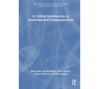 A Critical Introduction to Environmental Communication