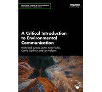 A Critical Introduction to Environmental Communication