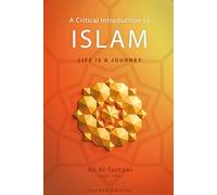 A Critical Introduction To Islam: Life Is A Journey