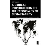 A Critical Introduction to the Economics of Sustainability