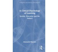 A Critical Psychology of Learning : Society, Education and the Subject