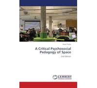 A Critical Psychosocial Pedagogy of Space: 2nd Edition