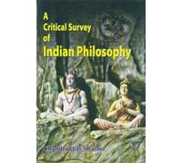 A Critical Survey of Indian Philosophy