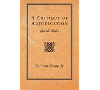A Critique of Adjudication : fin de siecle