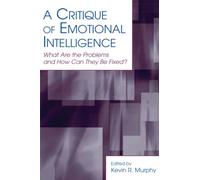 A Critique of Emotional Intelligence: What Are the Problems and How Can They Be Fixed? (Applied Psychology Series)