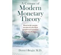 A Critique of Modern Monetary Theory – Based on Enlightened Capitalism: A Keynes Primer
