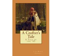 A Crofter's Tale: A Tale of the '45