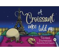 A Croissant Once Told Me