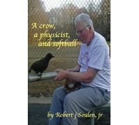 a crow,a physicist,and softball