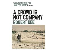 A Crowd Is Not Company