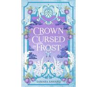 A Crown Cursed in Frost (A Flame Forged in Mist)