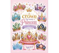 A crown for every Princess: dream crowns coloring book