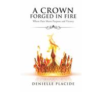 A Crown Forged in Fire: Where Pain Meets Purpose and Victory