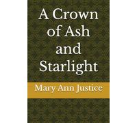 A Crown of Ash and Starlight