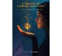 A Crown of Embers and Vows (The Veilgate Chronicles)