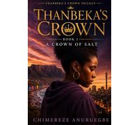 A Crown Of Salt (Thanbeka's Crown)