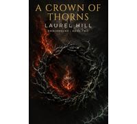 A Crown of Thorns: A Slow-Burn Enemies-to-Lovers Fae Romantasy (Emberbound Book 2)