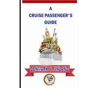 A CRUISE PASSENGER'S GUIDE TO DENMARK & FINLAND