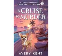 A Cruise to Murder: A Loretta Lafayette Cruise Ship Cozy Mystery