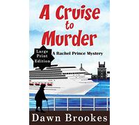A Cruise to Murder Large Print Edition: 1 (A Rachel Prince Mystery Large Print)