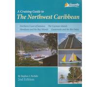 A Cruising Guide to the Northwest Caribbean