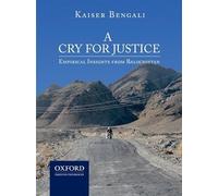 A Cry for Justice: Empirical Insights from Balochistan