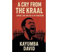 A Cry from the Kraal