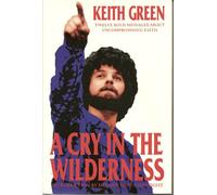 A Cry in the Wilderness: Twelve Bold Messages About Uncompromising Faith