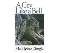 A Cry Like a Bell (Wheaton Literary)