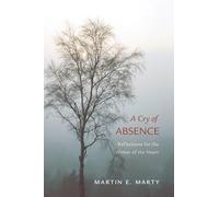 A Cry of Absence: Reflections for the Winter of the Heart