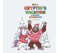 A Cryptid Vacation: Cryptid Coloring Book