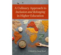 A Culinary Approach to Inclusion and Belonging in Higher Education : Supporting and Protecting Religious Traditions, Medical Needs, and Health and Sustainability Preferences
