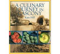 A Culinary Journey in Gascony: Recipes and Stories from My French Canal Boat