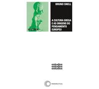 A Cultura Grega e as Origens do Pensamento Europeu (Em Portuguese do Brasil)