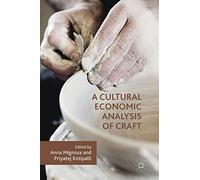A Cultural Economic Analysis of Craft