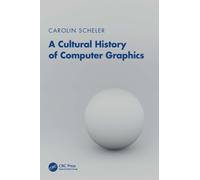 A Cultural History of Computer Graphics