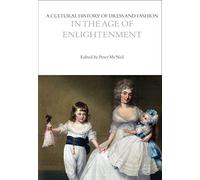 A Cultural History of Dress and Fashion in the Age of Enlightenment: (The Cultural Histories Series)