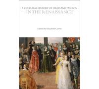 A Cultural History of Dress and Fashion in the Renaissance