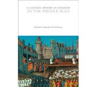 A Cultural History of Genocide in the Middle Ages