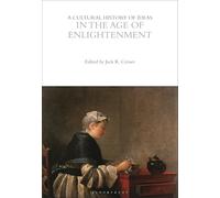 A Cultural History of Ideas in the Age of Enlightenment (The Cultural Histories Series)