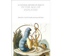 A Cultural History of Insects in the Age of Industry