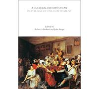 A Cultural History of Law in the Age of Enlightenment (The Cultural Histories Series)
