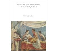 A Cultural History of Leisure in Antiquity