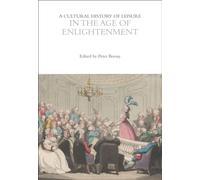A Cultural History of Leisure in the Age of Enlightenment