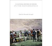 A Cultural History of Leisure in the Renaissance