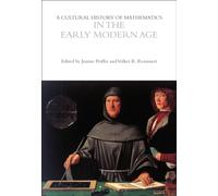 A Cultural History of Mathematics in the Early Modern Age