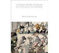 A Cultural History of Medicine in the Age of Empire